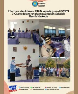 Informasi dan Edukasi P4GN Kepada Guru SMPN 3 Cilaku dalam rangka mewujudkan Sekolah Bersih Narkoba