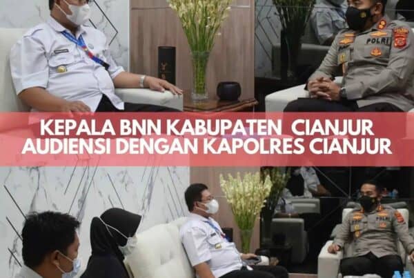 KEPALA BNN KABUPATEN CIANJUR MELAKSANAKAN AUDIENSI DENGAN KAPOLRES CIANJUR