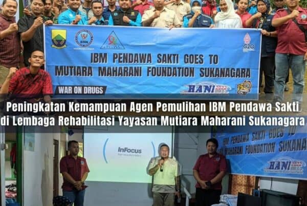 PELAKSANAAN KEGIATAN PENINGKATAN KEMAMPUAN AGEN PEMULIHAN IBM PENDAWA SAKTI