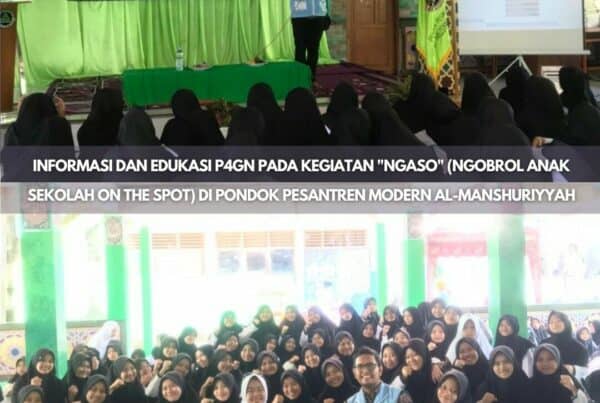 INFORMASI DAN EDUKASI P4GN DI PONPES MODERN AL-MANSHURIYYAH
