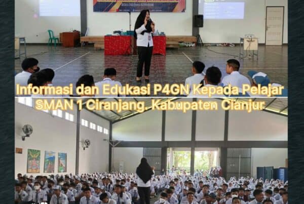 INFORMASI DAN EDUKASI P4GN KEPADA PELAJAR SMAN 1 CIRANJANG