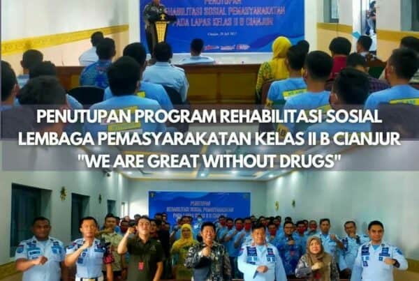 PENUTUPAN PROGRAM REHABILITASI SOSIAL DI LEMBAGA PEMASYARAKATAN KELAS IIB CIANJUR PENUTUPAN PROGRAM REHABILITASI SOSIAL DI LEMBAGA PEMASYARAKATAN KELAS IIB CIANJUR