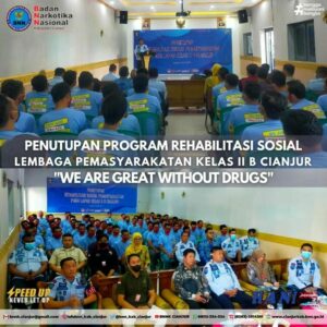 PENUTUPAN PROGRAM REHABILITASI SOSIAL DI LEMBAGA PEMASYARAKATAN KELAS IIB CIANJUR