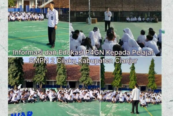 INFORMASI DAN EDUKASI P4GN KEPADA PELAJAR SMPN 2 CILAKU
