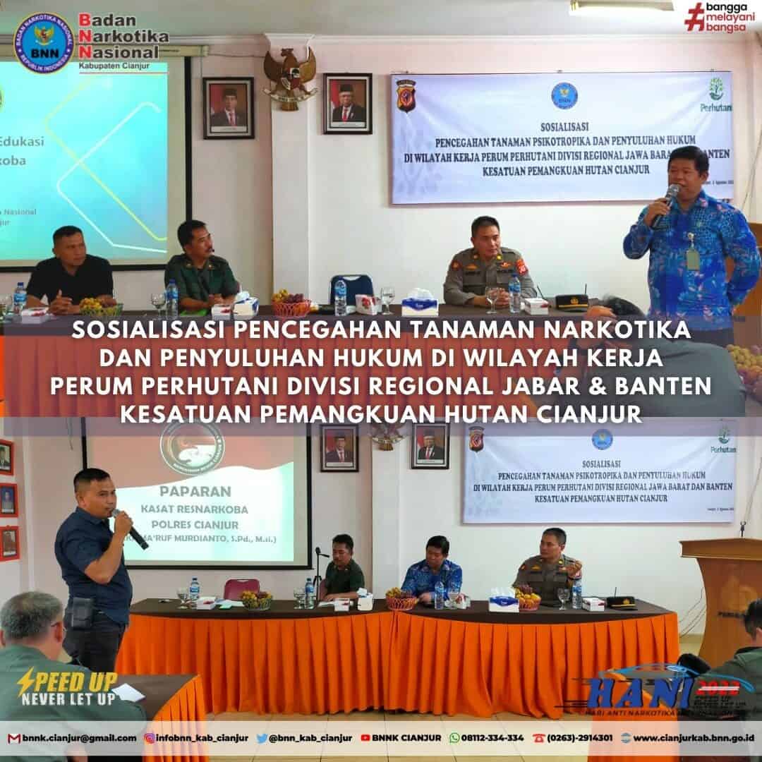 SOSIALISASI PENCEGAHAN TANAMAN NARKOTIKA DAN PENYULUHAN HUKUM DI WILAYAH KERJA PERUM PERHUTANI DIVISI REGIONAL JABAR DAN BANTEN SOSIALISASI PENCEGAHAN TANAMAN NARKOTIKA DAN PENYULUHAN HUKUM DI WILAYAH KERJA PERUM PERHUTANI DIVISI REGIONAL JABAR DAN BANTEN