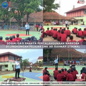 SOSIALISASI BAHAYA PENYALAHGUNAAN NARKOBA KEPADA PELAJAR SMK AR-RAHMAH STEKMAL