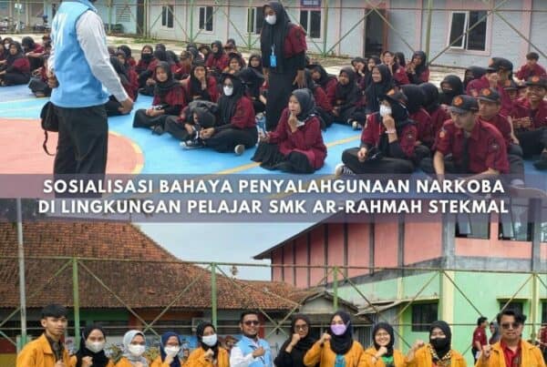 SOSIALISASI BAHAYA PENYALAHGUNAAN NARKOBA KEPADA PELAJAR SMK AR-RAHMAH STEKMAL