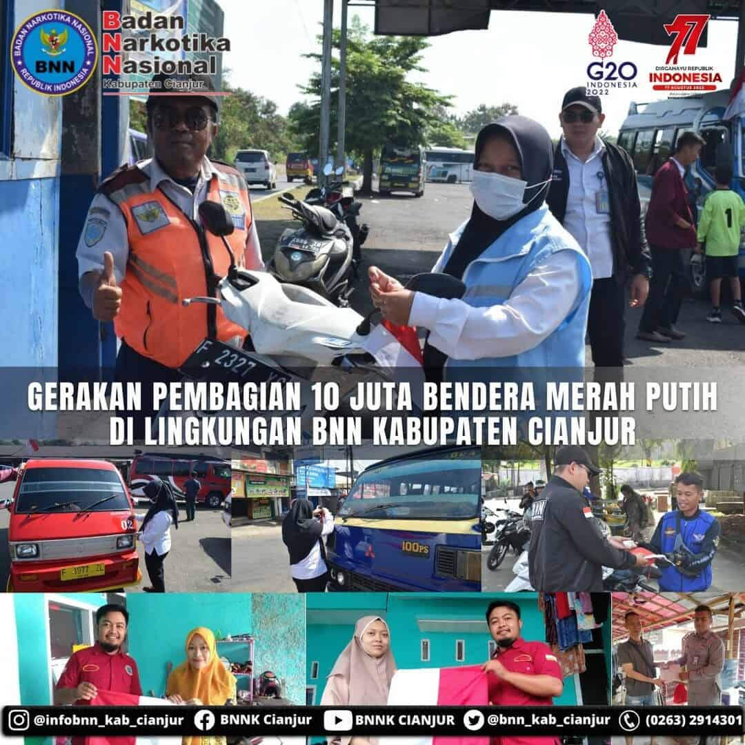 GERAKAN PEMBAGIAN 10 JUTA BENDERA MERAH PUTIH DI LINGKUNGAN BNN KABUPATEN CIANJUR GERAKAN PEMBAGIAN 10 JUTA BENDERA MERAH PUTIH DI LINGKUNGAN BNN KABUPATEN CIANJUR