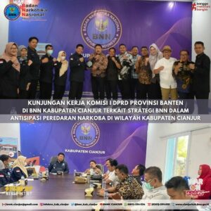 KUNJUNGAN KERJA KOMISI I DPRD BANTEN DI BNN KABUPATEN CIANJUR KUNJUNGAN KERJA KOMISI I DPRD BANTEN DI BNN KABUPATEN CIANJUR