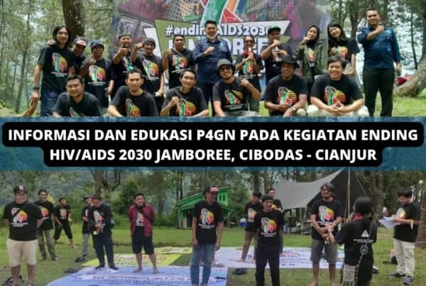 INFORMASI DAN EDUKASI P4GN PADA KEGIATAN ENDING HIV/AIDS 2030 JAMBOREE, CIBODAS-CIANJUR