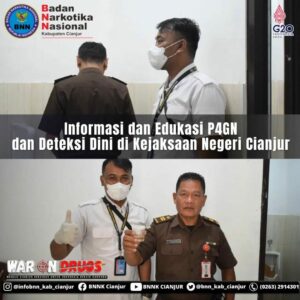 INFORMADI DAN EDUKASI P4GN SERTA DETEKSI DINI KEPADA PEGAWAI DI KEJAKSAAN NEGERI CIANJUR