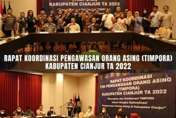 RAPAT KOORDINASI TIM PENGAWASAN ORANG ASING (TIMPORA) KABUPATEN CIANJUR