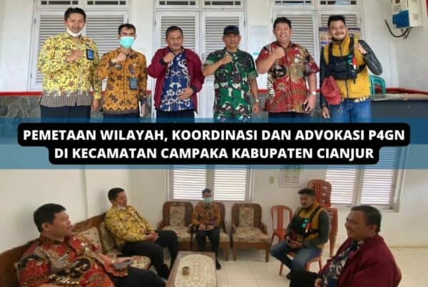 PEMETAAN WILAYAH, KOORDINASI DAN ADVOKASI P4GN DI KECAMATAN CAMPAKA
